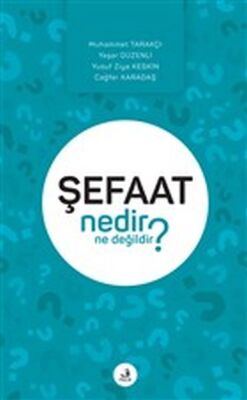 Şefaat Nedir Ne Değildir? - 1