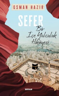 Sefer Bir İçe Yolculuk Hikayesi - Beyan Yayınları