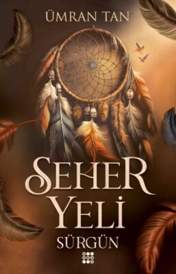 Seher Yeli -Sürgün - 1