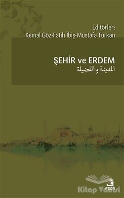 Şehir ve Erdem - 1