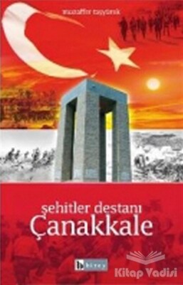 Şehitler Destanı Çanakkale - Birey Yayıncılık