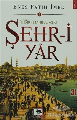 Şehr-i Yar - Çınaraltı Yayınları