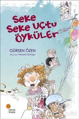 Seke Seke Uçtu Öyküler - 1