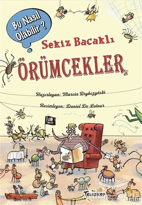 Sekiz Bacaklı Örümcekler – Bu Nasıl Olabilir? - Teleskop