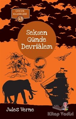 Seksen Günde Devrialem - Çocuk Klasikleri 43 - 1