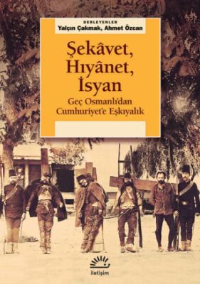 Şekâvet, Hıyânet, İsyan - 1