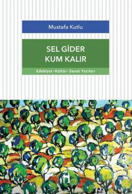 Sel Gider Kum Kalır - 1