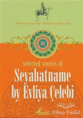 Selected Stories of Seyahatname by Evliya Çelebi Seyahatname - Profil Kitap