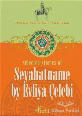 Selected Stories of Seyahatname by Evliya Çelebi Seyahatname - 1