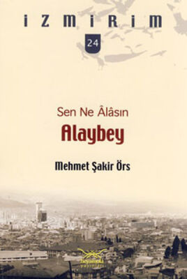 Sen Ne Alasın Alaybey / İzmirim - 24 - 1