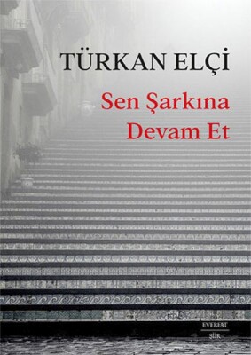 Sen Şarkına Devam Et - Everest Yayınları