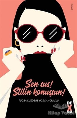 Sen Sus! Stilin Konuşsun! - 1