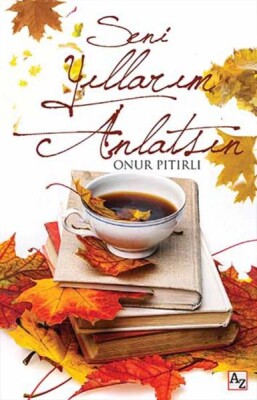 Seni Yıllarım Anlatsın - Az Kitap