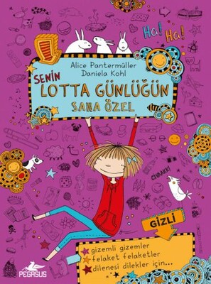 Senin Lotta Günlüğün Sana Özel (Ciltli) - Pegasus Yayınları