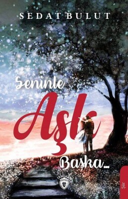 Seninle Aşk Başka - Dorlion Yayınları