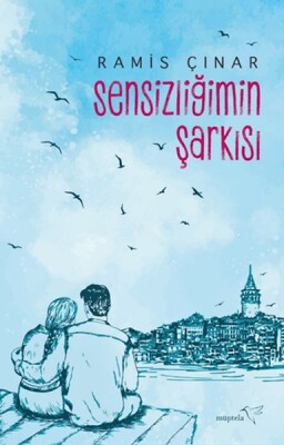 Sensizliğimin Şarkısı - Müptela Yayınları