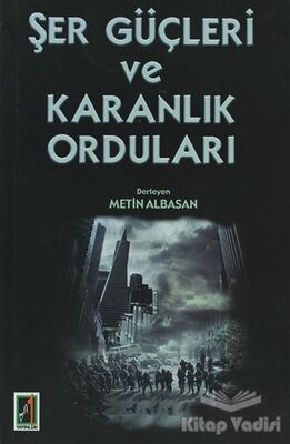 Şer Güçleri ve Karanlık Orduları - 1