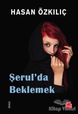 Şerul’da Beklemek - 1