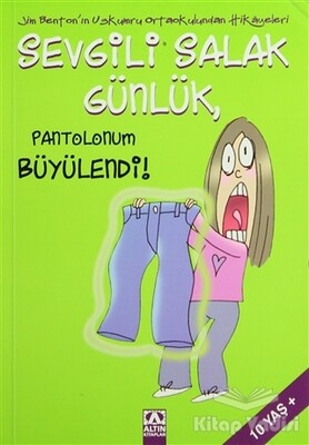 Sevgili Salak Günlük Pantolonum Büyülendi! - Altın Kitaplar Yayınevi