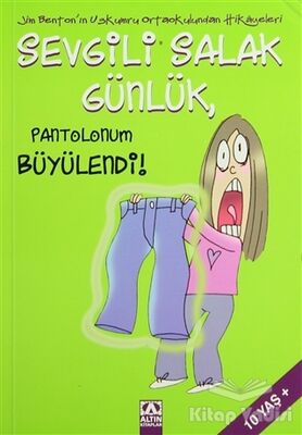 Sevgili Salak Günlük Pantolonum Büyülendi! - 1