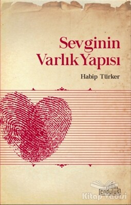 Sevginin Varlık Yapısı - 2