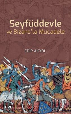 Seyfüddevle ve Bizansla Mücadele - 1