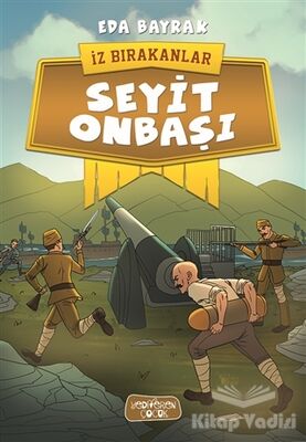 Seyit Onbaşı - İz Bırakanlar - 1