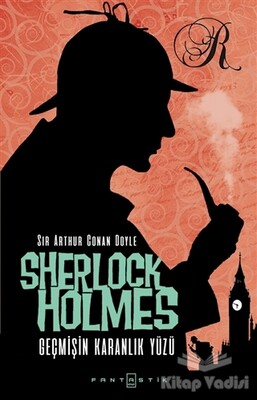 Sherlock Holmes - Geçmişin Karanlık Yüzü - Fantastik Kitap