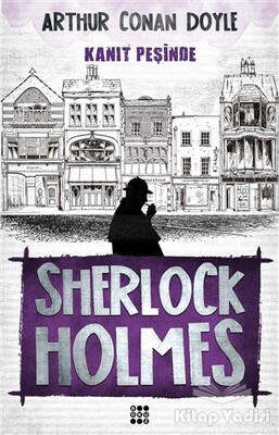 Sherlock Holmes - Kanıt Peşinde - Dokuz Yayınları