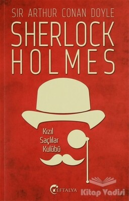 Sherlock Holmes - Kızıl Saçlılar Kulübü - Eftalya Kitap