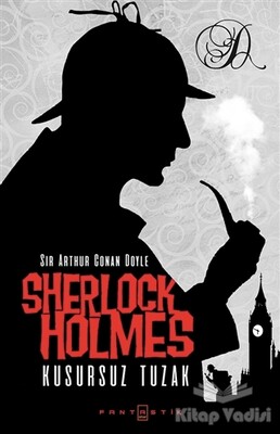 Sherlock Holmes - Kusursuz Tuzak - Fantastik Kitap