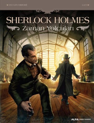 Sherlock Holmes & Zaman Yolcuları - Alfa Yayınları