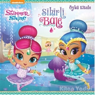 Shimmer ve Shine - Sihirli Bale - Doğan Egmont