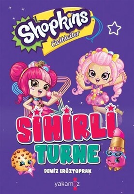 Shopkins Sihirli Turne - Yakamoz Yayınları