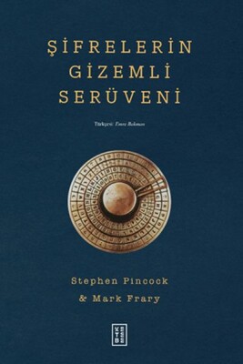 Şifrelerin Gizemli Serüveni - Ketebe Yayınları