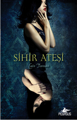 Sihir Ateşi (Sihir Ateşi 1. Kitap) - Pegasus Yayınları