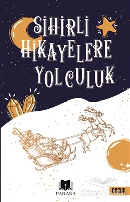 Sihirli Hikayelere Yolculuk - Parana Yayınları