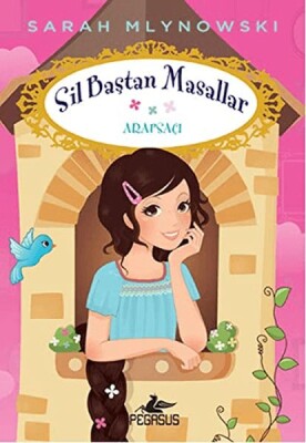 Sil Baştan Masallar 5 - Arapsaçı - Pegasus Yayınları