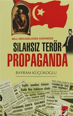 Silahsız Terör Propaganda - IQ Kültür Sanat Yayıncılık