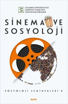 Sinema ve Sosyoloji - Sosyoloji Seminerleri 4 - Alfa Yayınları