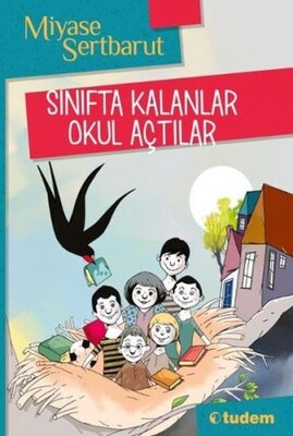 Sınıfta Kalanlar Okul Açtılar - Tudem Yayınları