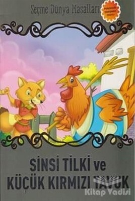 Sinsi Tilki ve Küçük Kırmızı Tavuk - Parıltı Yayınları