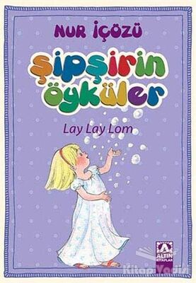 Şipşirin Öyküler : Lay Lay Lom - 1