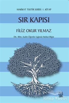 Sır Kapısı - Hakikat Tektir Serisi: 1. Kitap - 1