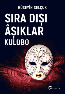 Sıra Dışı Âşıklar Kulübü - Eftalya Kitap