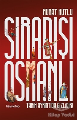 Sıradışı Osmanlı - Hayy Kitap