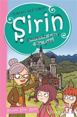 Şirin Almanya'da Garip Bir Şato - Dünyayı Geziyorum - Timaş Çocuk