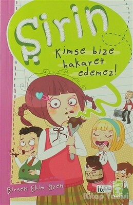 Şirin - Kimse Bize Hakaret Edemez! - Timaş Çocuk