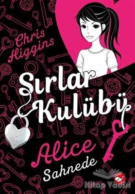 Sırlar Kulübü - 1 Alice Sahnede - 1