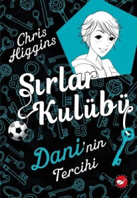 Sırlar Kulübü 3 - Dani'nin Tercihi - 1